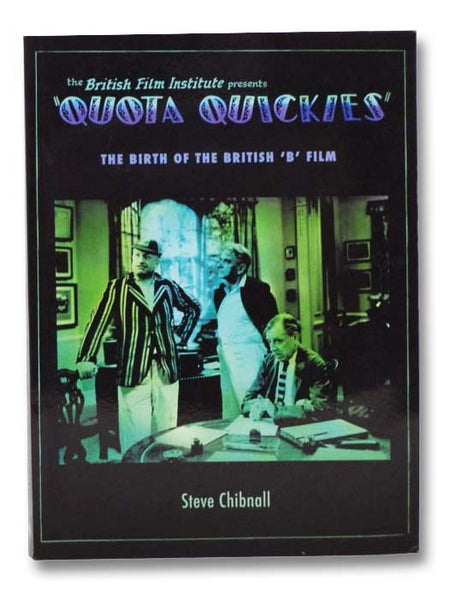 Quota Quickies: The Birth of the British 'B' Film
