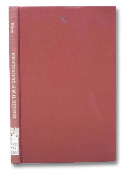 A Bibliography of the Writings of W.H. Hudson