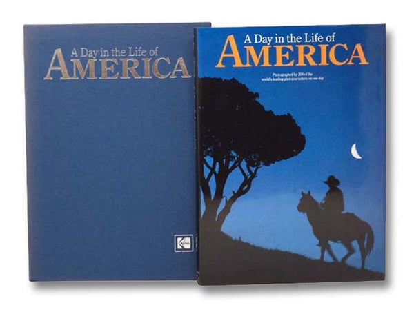 A Day in the Life of America: Photographed By 200 of the World's Leading Photojournalists on One Day, May 2, 1986