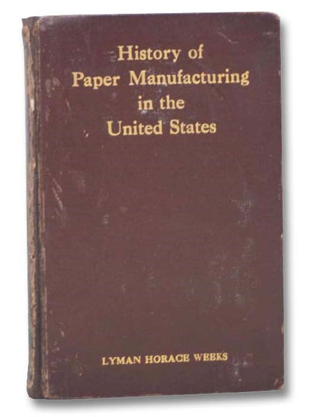 History of Paper Manufacturing in the United States, 1690-1916