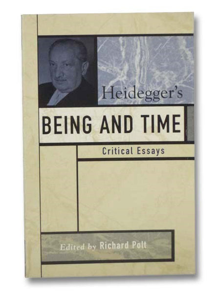 Heidegger's Being and Time: Critical Essays