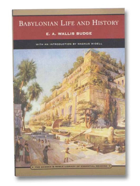 Babylonian Life and History (The Barnes & Noble Library of Essential Reading)
