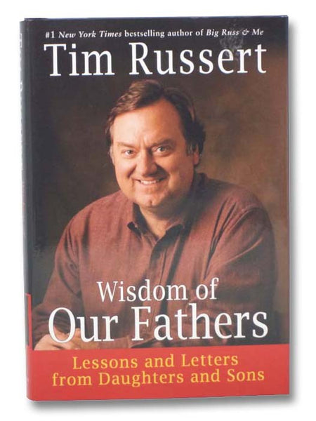 Wisdom of Our Fathers: Lessons and Letters from Daughters and Sons