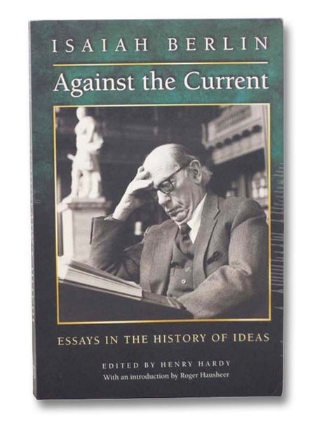 Against the Current: Essays in the History of Ideas