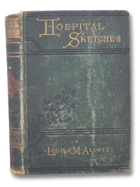 Hospital Sketches and Camp and Fireside Stories