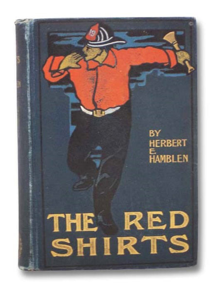 The Red-Shirts: A Romance of the Old Volunteer Fire Department