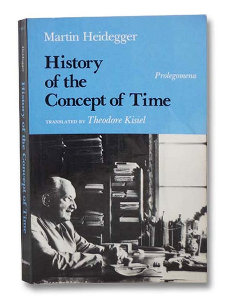 History of the Concept of Time: Prolegomena (Studies in Phenomenology and Existential Philosophy)