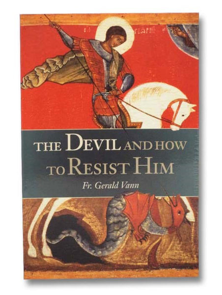 The Devil and How to Resist Him