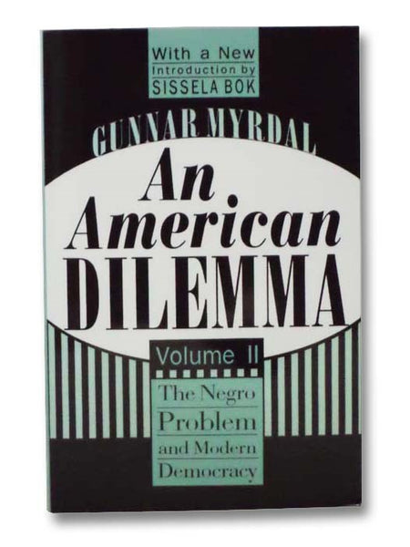 An American Dilemma: The Negro Problem and Modern Democracy, Volume II [2]