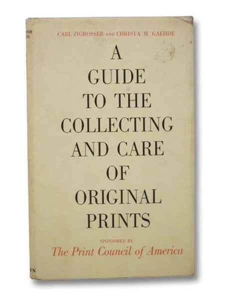 A Guide to the Collecting and Care of Original Prints