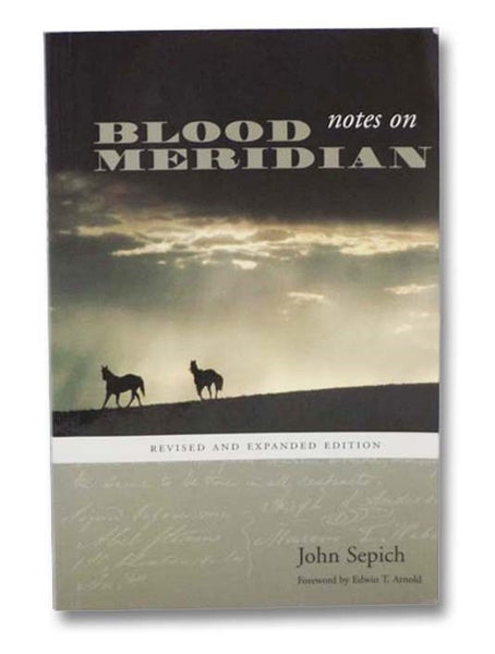 Notes on Blood Meridian: Revised and Expanded Edition