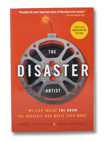 The Disaster Artist: My Life Inside The Room, the Greatest Bad Movie Ever Made