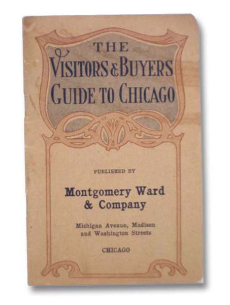 The Visitors and Buyers Guide to Chicago