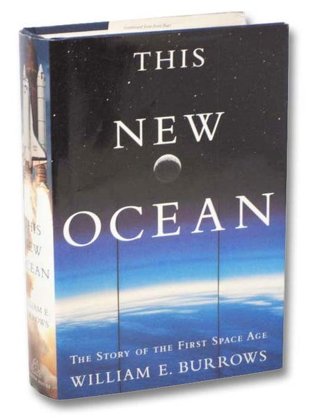 This New Ocean: The Story of the First Space Age