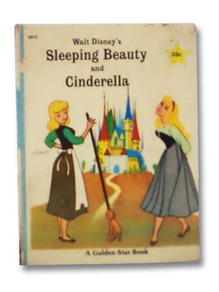 Walt Disney's Sleeping Beauty and Cinderella (A Golden Star Book, No. 6072)