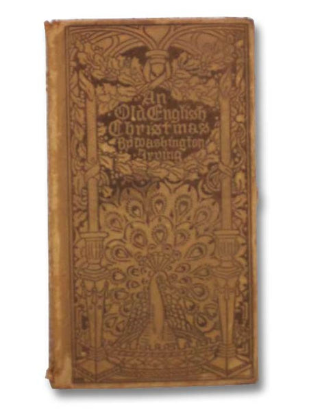 An Old English Christmas: From the "Sketch-Book" [of Geoffrey Crayon]