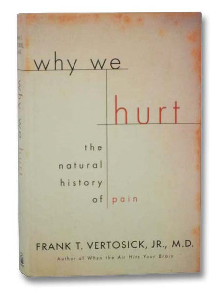 Why We Hurt: The Natural History of Pain
