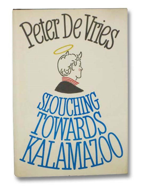 Slouching Towards Kalamazoo