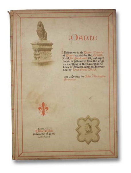 Dante: Illustrations to the Divine Comedy of Dante, Executed by the Flemish Artist Jo. Stradanus [Jan van der Straet], 1587, and Reproduced in Phototype from the Originals Existing in the Laurentian Library of Florence