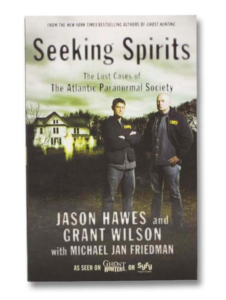 Seeking Spirits: The Lost Cases of The Atlantic Paranormal Society