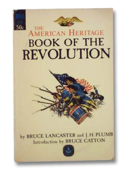 The American Heritage Book of the Revolution