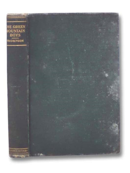 The Green Mountain Boys: A Historical Tale of the Early Settlement of Vermont