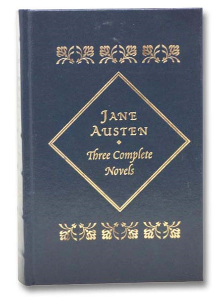 Three Complete Novels: Sense and Sensibility; Pride and Prejudice; Emma