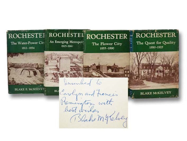 Four-Volume Rochester Set: The Water-Power City, 1812-1854; The Flower City, 1855-1890; The Quest for Quality, 1890-1925; An Emerging Metropolis, 1925-1961