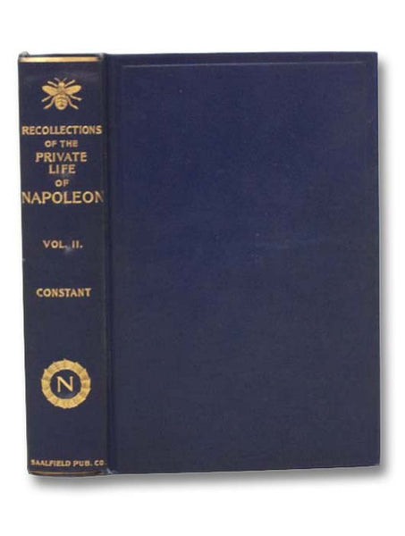 Recollections of the Private Life of Napoleon (Volume 2 of 3)