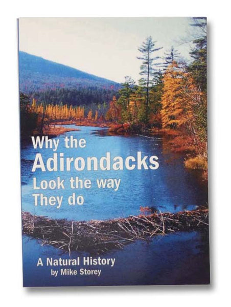 Why the Adirondacks Look the Way They Do: A Natural History