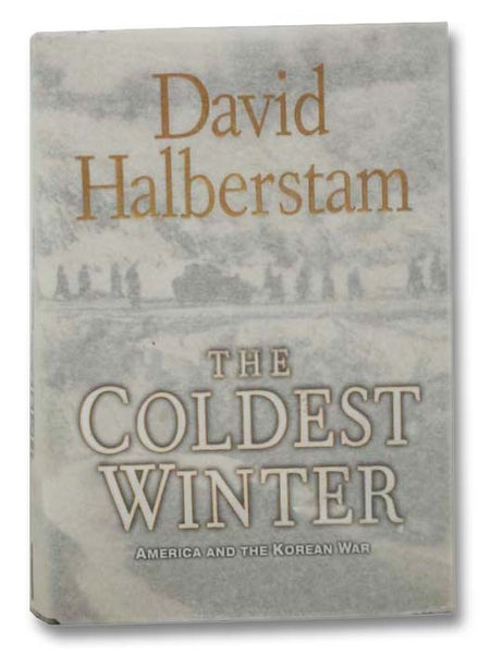 The Coldest Winter: America and the Korean War