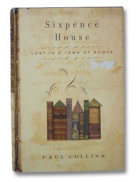 Sixpence House: Lost in a Town pf Books