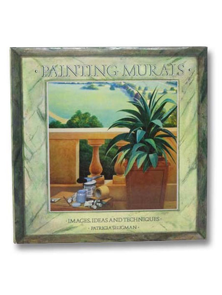 Painting Murals: Images, Ideas, and Techniques