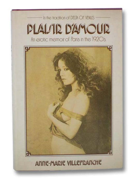 Plaisir D'Amour: An Erotic Memoir of Paris in the 1920s