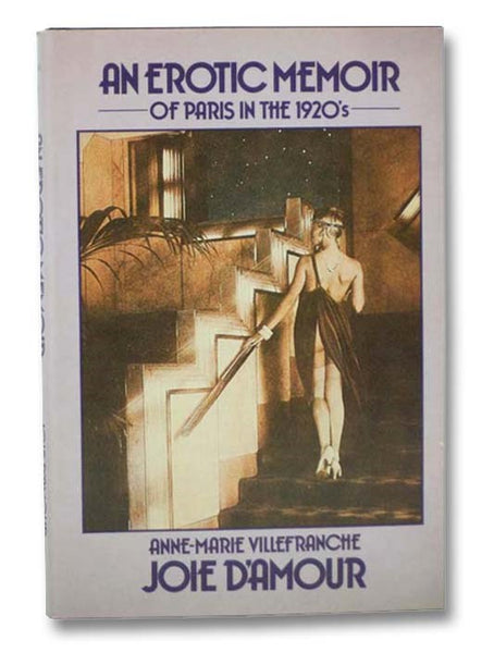 Joie D'Amour: An Erotic Memoir of Paris in the 1920s