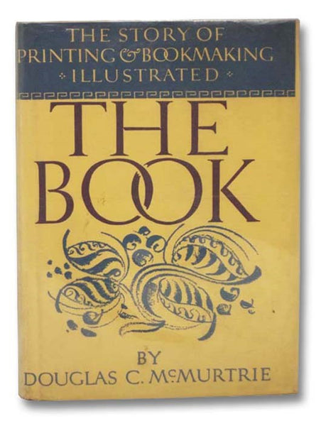 The Book: The Story of Printing & Bookmaking