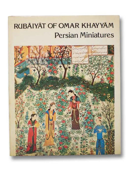 Rubaiyat of Omar Khayyam and Persian Miniatures