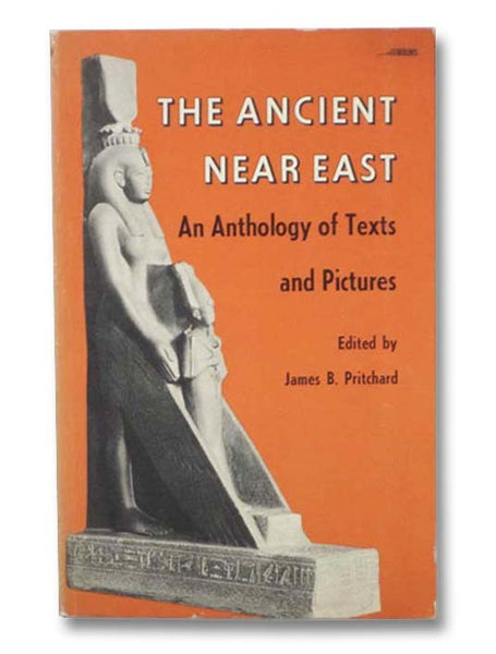 The Ancient Near East: An Anthology of Texts and Pictures