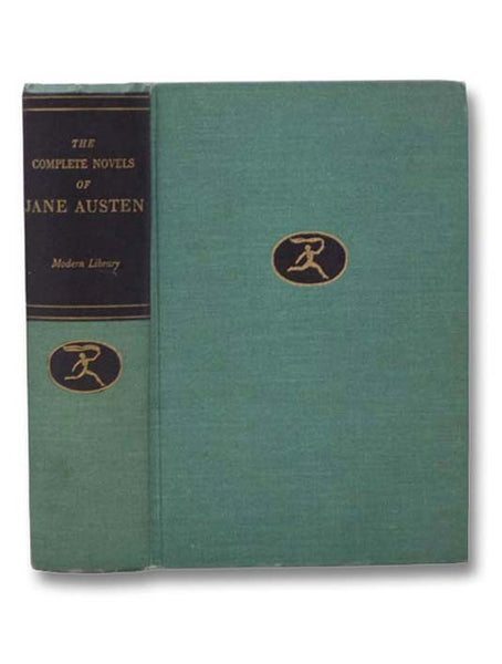 The Complete Novels of Jane Austen: Sense and Sensibility; Pride and Prejudice; Mansfield Park; Emma; Northanger Abbey; Persuasion (The Modern Library of the World's Best Books)