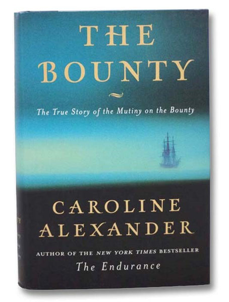The Bounty: The True Story of the Mutiny on the Bounty