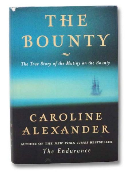 The Bounty: The True Story of the Mutiny on the Bounty