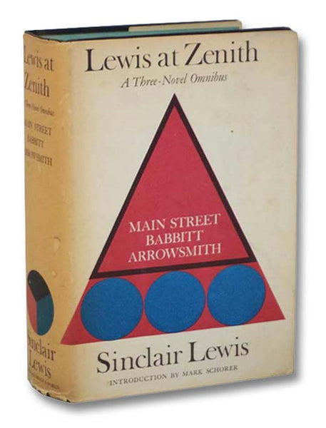 Lewis at Zenith, A Three-Novel Omnibus: Main Street; Babbitt; Arrowsmith