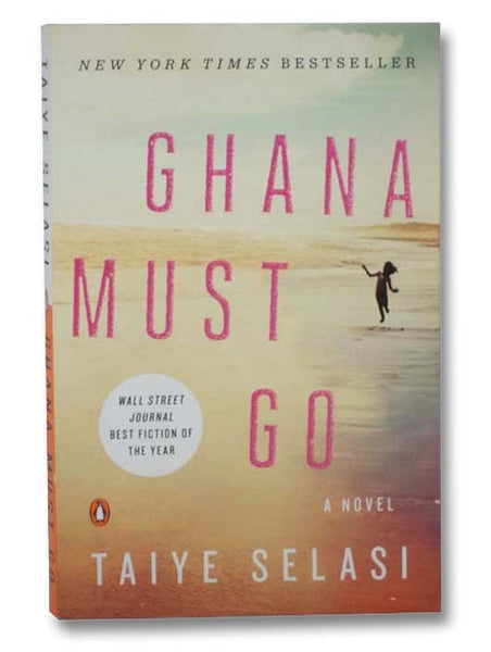 Ghana Must Go: A Novel