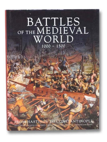 Battles of the Medieval World: 1000-1500