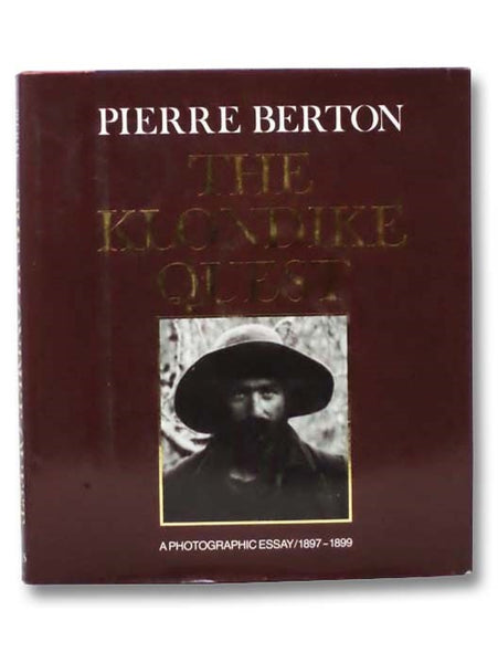 The Klondike Quest: A Photographic Essay, 1897-1899