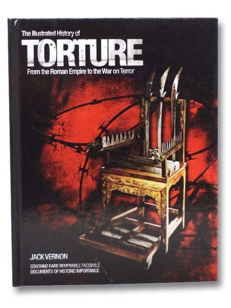 The Illustrated History of Torture: From the Roman Empire to the War on Terror