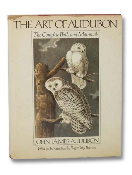 The Art of Audubon: The Complete Birds and Mammals