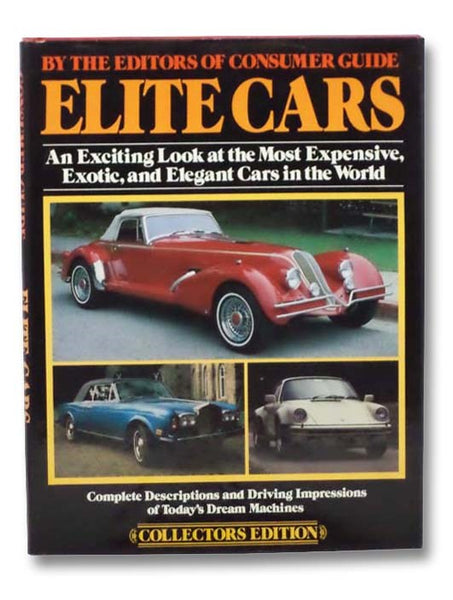 Elite Cars: An Exciting Look at the Most Expensive, Exotic, and Elegant Cars in the World