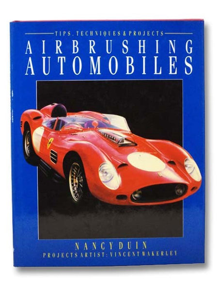 Airbrushing Automobiles: Tips, Techniques & Projects