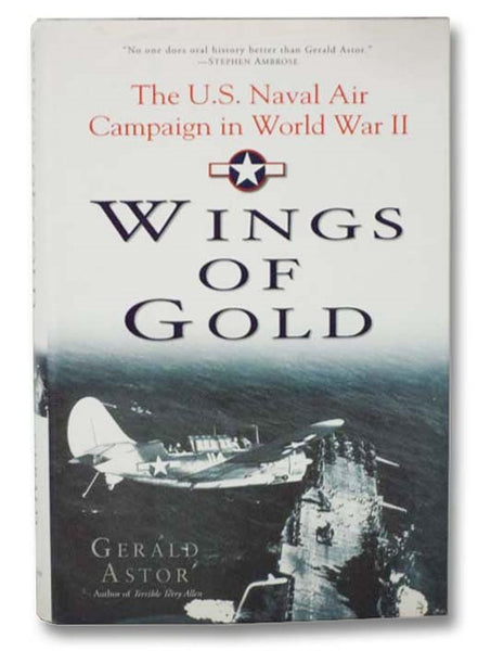 Wings of Gold: The U.S. Naval Air Campaign in World War II